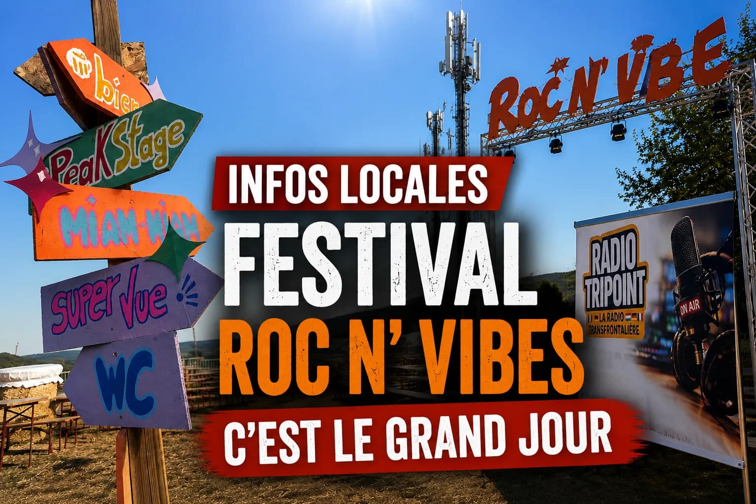 Visuel « Festival Roc n' Vibes : c'est le grand jour » : des panneaux fléchés colorés et une arche de scène sous un ciel bleu.