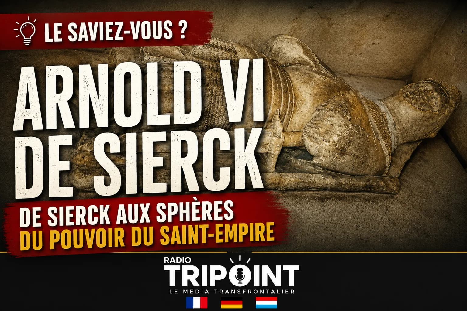 Visuel « Le saviez-vous ? Arnold VI de Sierck » : un gisant de pierre représentant un chevalier.
