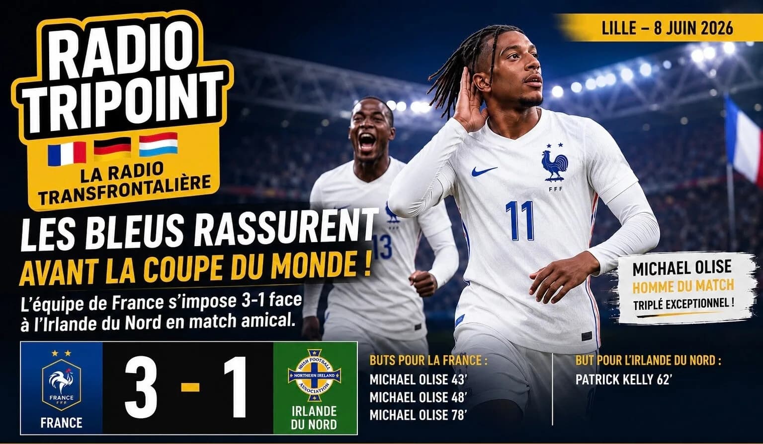 Visuel « Les Bleus rassurent avant la Coupe du monde » : des footballeurs en maillot blanc célèbrent, avec le score France 3, Irlande du Nord 1.